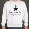 Hamilton Legacy Quote smooth graphic Sweatshirt