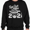 Hello 2021 Happy New Year graphic Sweatshirt