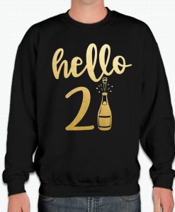 Hello 21 - Happy New year graphic Sweatshirt