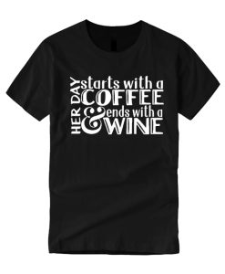 Her Day Starts With A Coffee smooth graphic T Shirt