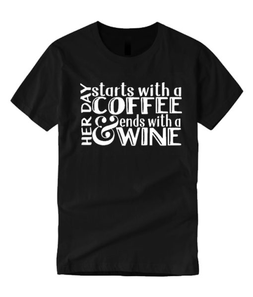 Her Day Starts With A Coffee smooth graphic T Shirt