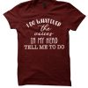 I Do Whatever The Voices graphic T Shirt