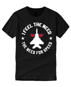 I Feel the Need the Need for Speed graphic T Shirt