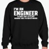 I'M AN ENGINEER Christmas smooth graphic Sweatshirt