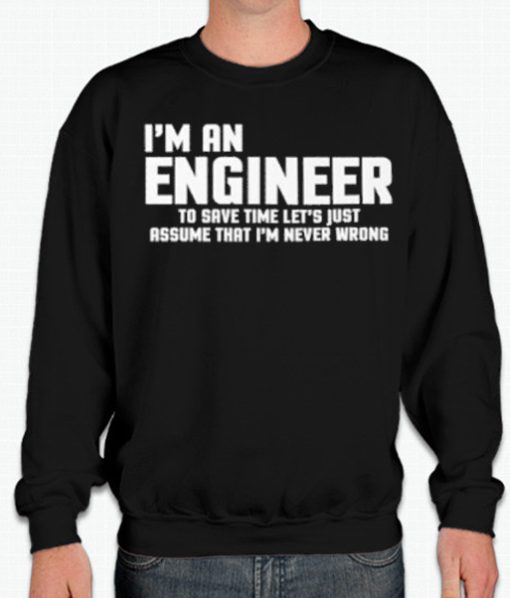 I'M AN ENGINEER Christmas smooth graphic Sweatshirt