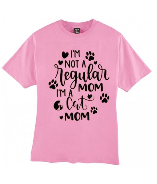 I'm Not A Regular Mom I'm A Cat Mom smooth graphic T Shirt