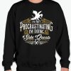 I'm Not Procrastinating I'm doing Side Dragon graphic Sweatshirt