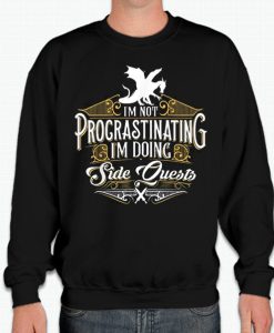 I'm Not Procrastinating I'm doing Side Dragon graphic Sweatshirt