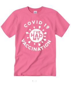 I've Had a Vaccination graphic T Shirt