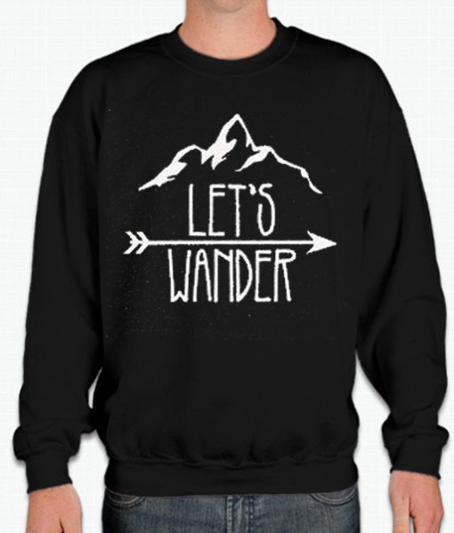 Let's Wander graphic Sweatshirt