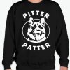 Letter Kenny Pitter Patter Lets Get At Er graphic Sweatshirt