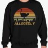 Letterkenny Allegedly graphic Sweatshirt