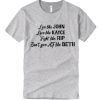 Live Like John - Beth Dutton smooth graphic T Shirt