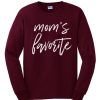 Mom's Favorite graphic Sweatshirt