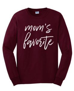 Mom's Favorite graphic Sweatshirt