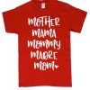 Mother Mama Mommy Madre Mom graphic T Shirt