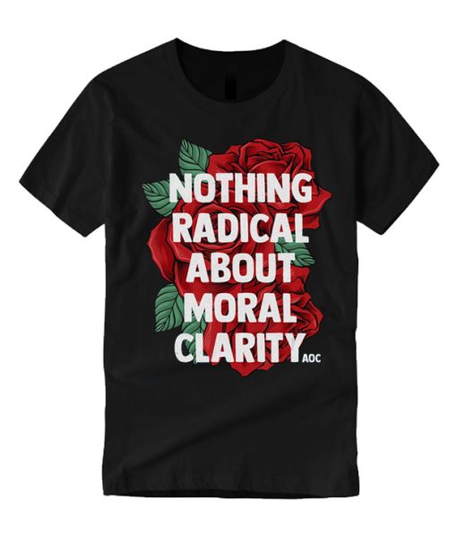 Ocasio Cortez Quote Saying Slogan Aoc Liberal graphic T Shirt