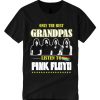 Only The best Grandpa Listen to Pink Floyd smooth graphic T Shirt