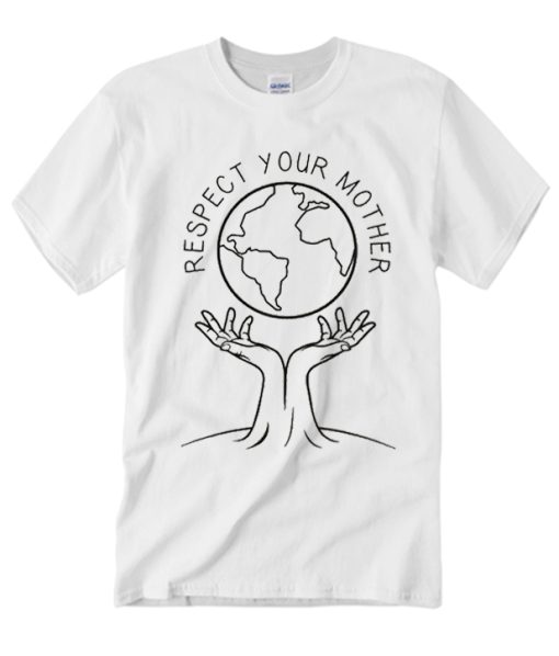 Respect Your Mother graphic T Shirt