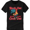 Rock Out With Your Cock Out graphic T Shirt