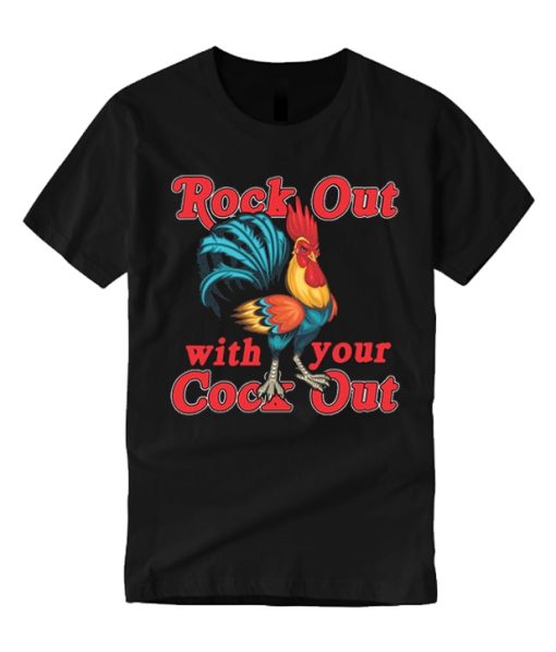 Rock Out With Your Cock Out graphic T Shirt