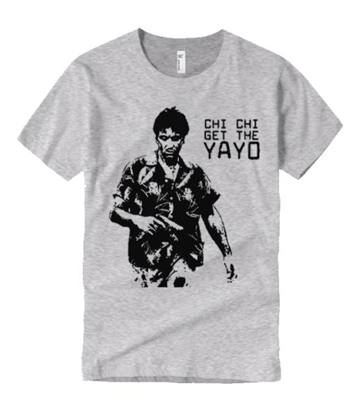 Scarface chi chi get the yayo Tony Montana graphic T Shirt