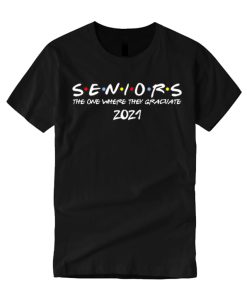 Seniors Friends Class of 2021 graphic T Shirt