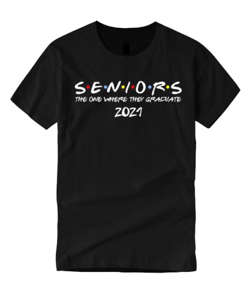 Seniors Friends Class of 2021 graphic T Shirt