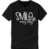 Smile Every Day graphic T Shirt
