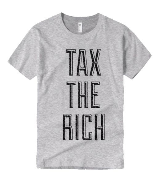 Tax The Rich Grey smooth graphic T Shirt