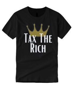 Tax the Rich Unisex smooth graphic T Shirt