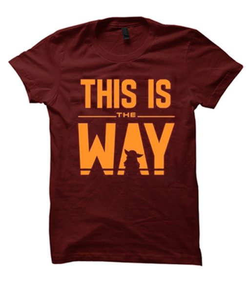 This Is The Way graphic T Shirt