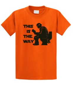This is the Way Good graphic T Shirt