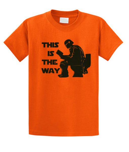 This is the Way Good graphic T Shirt