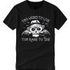 Too Weird To Live Too Rare To Die graphic T Shirt