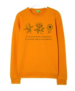 A Little More Kindness graphic Sweatshirt