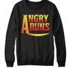 Angry Runs smooth Sweatshirt