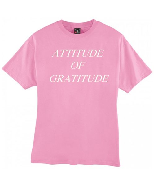 Attitude of Gratitude smooth T Shirt