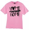 Baseball Home Sweet Home smooth T Shirt