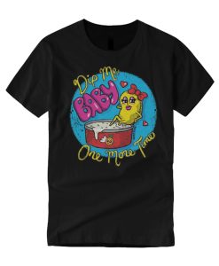 Cartoon Dip Me Baby One More Time smooth T Shirt