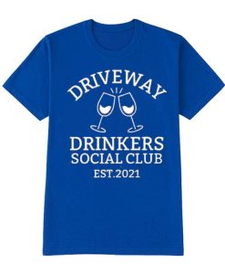 Driveway Drinkers Social Club graphic T Shirt