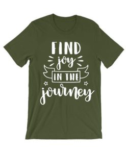 Find Joy in the Journey smooth T Shirt