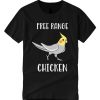 Free Range Chicken Cockatiel smooth T Shirt