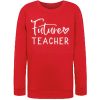 Future Teacher graphic Sweatshirt