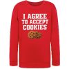 I Agree To Accept Cookies smooth Sweatshirt