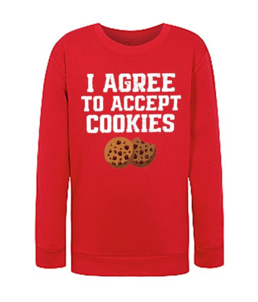 I Agree To Accept Cookies smooth Sweatshirt