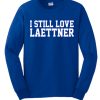 I Still Love Laettner smooth Sweatshirt