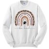 In A World Where You Can Be Anything graphic Sweatshirt