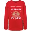 In Alabama We Trust smooth Sweatshirt