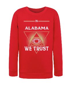 In Alabama We Trust smooth Sweatshirt